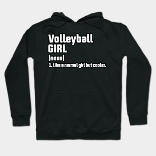 Volleyball girl (noun) like a normal girl but cooler Hoodie